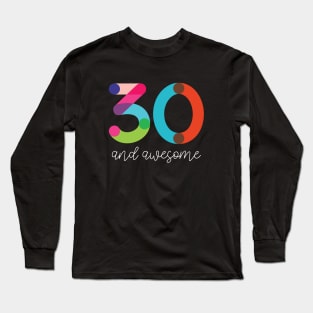 30 and Awesome Long Sleeve T-Shirt
